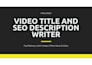 write youtube video title and seo  description